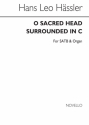 Hans Leo Hassler, Hasler O Sacred Head Surrounded(Hymn) SATB and Organ Chorpartitur