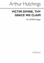 Arthur Hutchings, Victim Divine Thy Grace We Claim (Hymn) SATB and Organ Chorpartitur