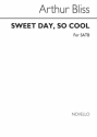Arthur Bliss, Sweet Day So Cool (Hymn) - SATB SATB Chorpartitur