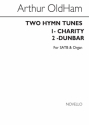 Arthur Oldham, Two Hymn Tunes (1. Charity 2.Dunbar) SATB and Organ Chorpartitur