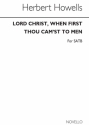 Herbert Howells, Lord Christ, When First Thou Cam'st SATB Chorpartitur