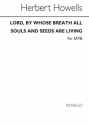 Herbert Howells, Lord By Whose Breath All Souls And Seeds Are Livi SATB Chorpartitur