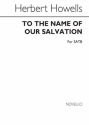 Herbert Howells, To The Name Of Our Salvation SATB Chorpartitur