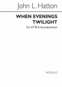 John Liptrott Hatton, When Ev'nings Twilight Men's Choir and Piano Chorpartitur