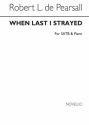 Robert Pearsall, When Last I Strayed SATB and Piano Chorpartitur