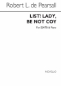 Robert Pearsall, List! Lady Be Not Coy SATB and Piano Chorpartitur