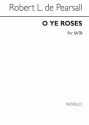 Robert Pearsall, O Ye Roses SATB Chorpartitur