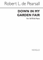 Robert Pearsall, Down In My Garden Fair SATB and Piano Chorpartitur