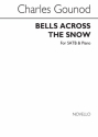 Charles Gounod, Bells Across The Snow SATB and Piano Chorpartitur