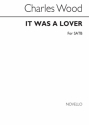 Charles Wood, It Was A Lover SATB and Piano Chorpartitur