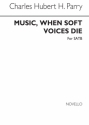 Hubert Parry, Music, When Soft Voices Die SATB Chorpartitur