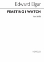 Edward Elgar, Feasting I Watch SATB Chorpartitur