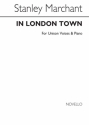 Stanley Marchant, In London Town Vocal and Piano Chorpartitur
