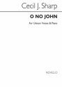 Cecil Sharp, O No John! Piano Vocal and Piano Chorpartitur
