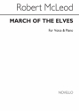 Robert Mcleod, March Of The Elves Vocal and Piano Buch