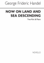 Georg Friedrich Hndel, Now On Land And Sea Descending 2-Part Choir and Piano Chorpartitur