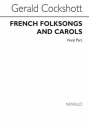 Gerald Wilfred Cockshott, French Folk Songs & Carols - Voice Vocal Buch