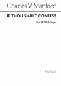 Charles Villiers Stanford, If Thou Shalt Confess SATB and Organ Chorpartitur