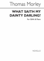 Thomas Morley, What Saith My Dainty Darling SSAA and Piano Chorpartitur