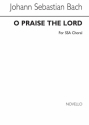 Johann Sebastian Bach, O Praise The Lord Ssa SSA Chorpartitur