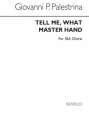 Giovanni Palestrina, Tell Me, What Master Hand SSA Chorpartitur