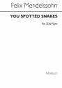 Felix Mendelssohn Bartholdy, You Spotted Snakes SS and Piano Chorpartitur