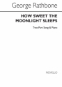 George Rathbone, How Sweet The Moonlight Sleeps Piano Accompaniment Chorpartitur