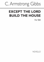 Cecil Armstrong Gibbs, Except The Lord Build The House SSA Chorpartitur
