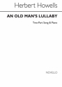 Herbert Howells, An Old Man's Lullaby 2-Part Choir and Piano Chorpartitur