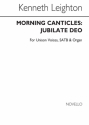 Kenneth Leighton, Jubilate Deo From Morning Canticles Unison Voice SATB Organ Accompaniment Chorpartitur