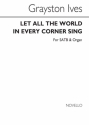 Grayston Ives, Let All The World SATB and Organ Buch