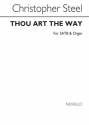 Christopher Steel, Thou Art The Way for SATB Chorus with acc. SATB and Organ Chorpartitur