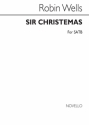 Robin Wells, Sir Christemas SATB Chorpartitur