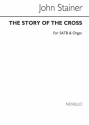 Sir John Stainer, The Story Of The Cross SATB and Organ Chorpartitur