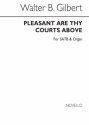 Walter B. Gilbert, Pleasant Are Thy Courts Above (Hymn) SATB and Organ Chorpartitur