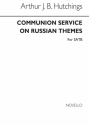 Arthur Hutchings, Communion Service On Russian Themes SATB Chorpartitur
