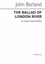John Borland, Ballad Of London River Vocal and Piano Chorpartitur