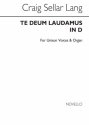 C.S. Lang, Te Deum Laudamus In D Unison Voice SATB Organ Accompaniment Chorpartitur