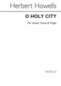 Herbert Howells, O Holy City (Sancta Civitas) Unison Voice Organ Accompaniment Chorpartitur