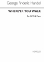 Georg Friedrich Hndel, Where'er You Walk SATB and Piano Chorpartitur