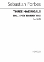 Sebastian Forbes, Three Madrigals No.3 'Hey Nonny No!' SATB Chorpartitur