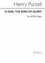 Henry Purcell, O God, The King Of Glory SATB and Organ Chorpartitur