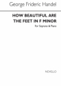 Georg Friedrich Hndel, How Beautiful Are The Feet In F Minor Voice Soprano Piano Accompaniment Buch