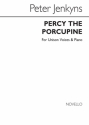 Peter Jenkyns, Percy The Porcupine for Unison and Piano Vocal and Piano Chorpartitur