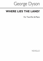 George Dyson, Where Lies The Land? 2-Part Choir and Piano Chorpartitur