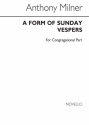 Anthony Milner, A Form Of Sunday Vespers (Congregational Part) Unison Voices Chorpartitur