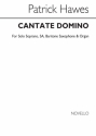 Patrick Hawes, Cantate Domino SSA Soprano Baritone Saxophone Organ Accompaniment Chorpartitur