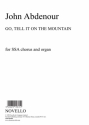 John Abdenour, Go Tell It On The Mountain SSA Organ Accompaniment Chorpartitur