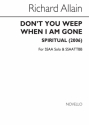 Don't You Weep When I Am Gone SATB Chorpartitur