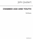 John Joubert, Crabbed Age & Youth Orchestra Countertenor Chamber Group Partitur